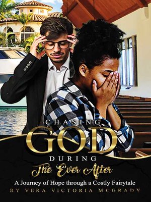 cover image of Chasing God During the Ever After: a Journey of Hope through a Costly Fairytale